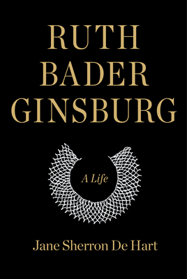 Ruth Bader Ginsburg: A Life