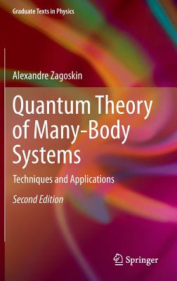 Quantum Theory of Many-Body Systems: Techniques and Applications (Graduate Texts in Physics) Cover Image