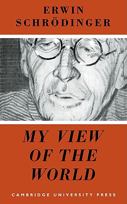 My View of the World By Erwin Schrodinger Cover Image