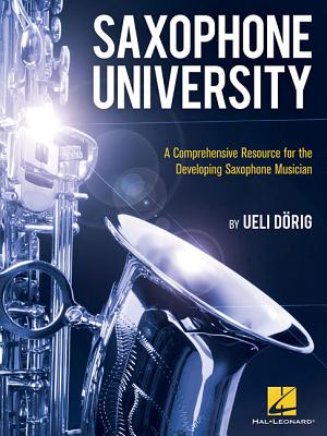 Saxophone University: A Comprehensive Resource for the Developing Saxophone Musician Cover Image