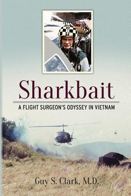 Sharkbait: A Flight Surgeon's Odyssey in Vietnam Cover Image