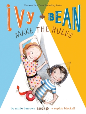 Ivy and Bean Make the Rules (Ivy & Bean #9)