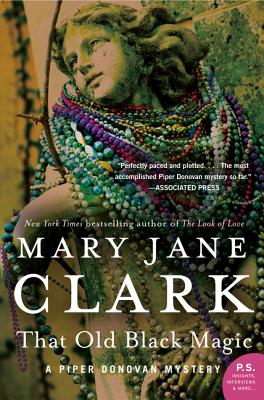 That Old Black Magic: A Piper Donovan Mystery (Piper Donovan/Wedding Cake Mysteries #4) By Mary Jane Clark Cover Image