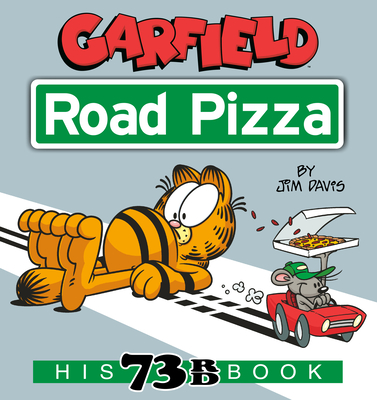 Garfield Road Pizza: His 73rd Book cover