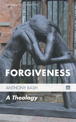Forgiveness (Cascade Companions #19) By Anthony Bash Cover Image