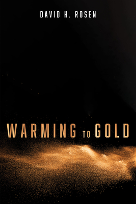 Warming to Gold By David H. Rosen Cover Image