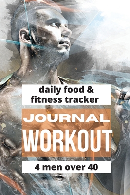 Workout Journal For Men Over 40 (Paperback)