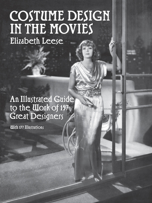 Costume Design in the Movies: An Illustrated Guide to the Work of 157 Great Designers (Dover Fashion and Costumes)