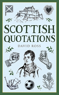 Scottish Quotations By David Ross Cover Image