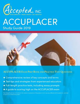 ACCUPLACER Study Guide 2019: ACCUPLACER Exam Prep Book and Practice Test Questions Cover Image