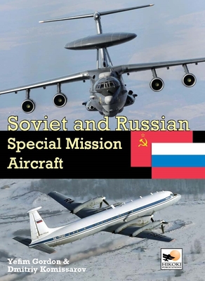 Soviet and Russian Special Mission Aircraft By Yefim Gordon, Dmitriy Komissarov Cover Image