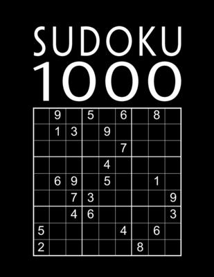 Sudoku Book For Adults: 1000 Sudoku Puzzles easy - normal - hard - expert With solutions Suduko Soduko Soduku Sudoko Sodoku whatever Boredom B Cover Image