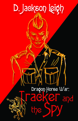 Tracker and the Spy (Dragon Horse War)