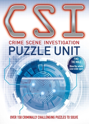 Csi Puzzle Unit: Over 100 Criminally Challenging Puzzles to Solve Cover Image