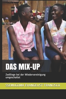 Das Mix-Up: Zwillinge bei der Wiedervereinigung umgeschaltet Cover Image