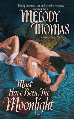 Must Have Been The Moonlight (Donally Family Series #2) By Melody Thomas Cover Image