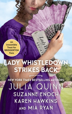 Lady Whistledown Strikes Back By Julia Quinn, Karen Hawkins, Suzanne Enoch, Mia Ryan Cover Image
