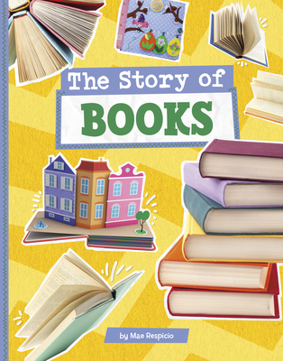 The Story of Books (Stories of Everyday Things)