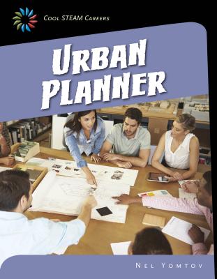 Urban Planner (21st Century Skills Library: Cool Steam Careers) Cover Image