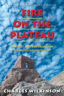 Cover for Fire on the Plateau: Conflict And Endurance In The American Southwest