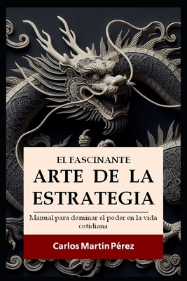 El fascinante arte de la estrategia (Estrategia Y Astucia #2) | E ...