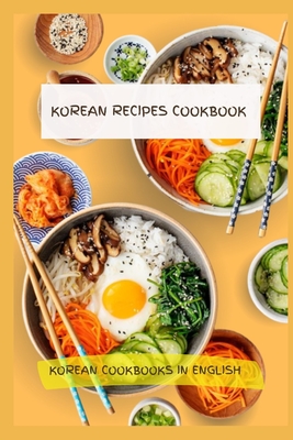 Korean Recipes Cookbook - Korean Cookbooks in English By Sarah Na Yeon Go Cover Image