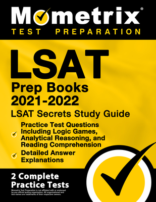 LSAT Prep Books 2021-2022 - LSAT Secrets Study Guide, Practice Test Questions Including Logic Games, Analytical Reasoning, and Reading Comprehension, Cover Image