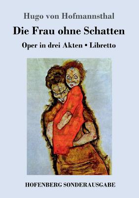 Die Frau ohne Schatten: Oper in drei Akten / Libretto Cover Image