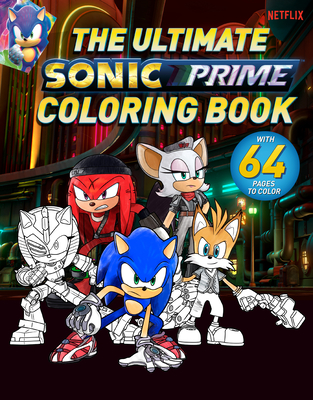 The Ultimate Sonic Prime Coloring Book (Sonic the Hedgehog) By Patrick Spaziante (Illustrator) Cover Image
