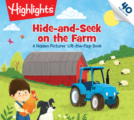 Hide-and-Seek on the Farm: A Hidden Pictures® Lift-the-Flap Book (Highlights Lift-the-Flap Books) Cover Image