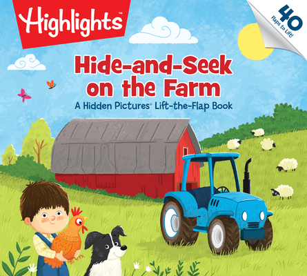 Hide-and-Seek on the Farm: A Hidden Pictures® Lift-the-Flap Book (Highlights Lift-the-Flap Books)