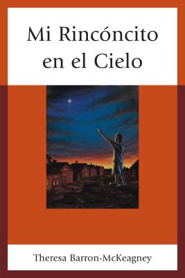 Mi Rincóncito En El Cielo By Theresa Barron-McKeagney Cover Image