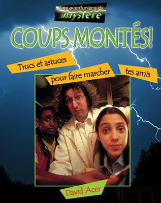 Coups Mont?s: Trucs Et Astuces Pour Faire Marcher Tes Amis (Documentaire)