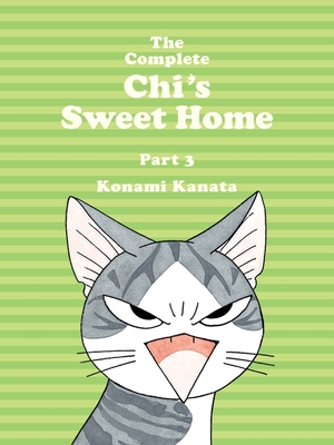 The Complete Chi's Sweet Home 3 By Konami Kanata Cover Image
