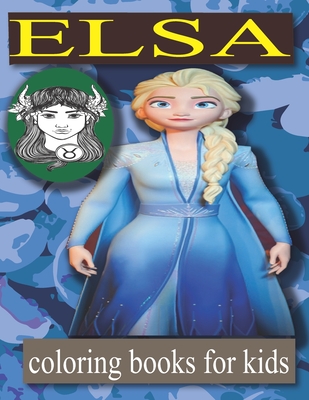 Elsa coloring books for kids: frozen coloring books for girls 3-5  (Paperback)
