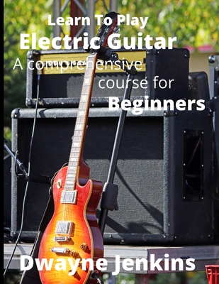 Learn To Play Electric Guitar Cover Image