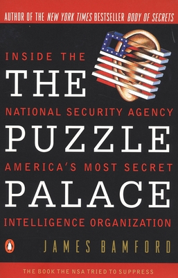 The Puzzle Palace: Inside America's Most Secret Intelligence Organization Cover Image