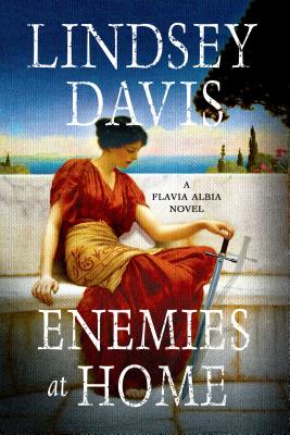 Enemies at Home: A Flavia Albia Novel (Flavia Albia Series #2)