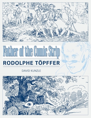 Father of the Comic Strip: Rodolphe Töpffer Cover Image