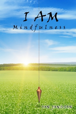 I AM Mindfulness By Jon Jonsson Cover Image