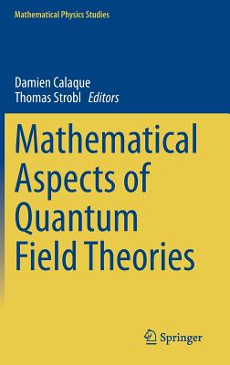 Mathematical Aspects of Quantum Field Theories (Mathematical Physics Studies)