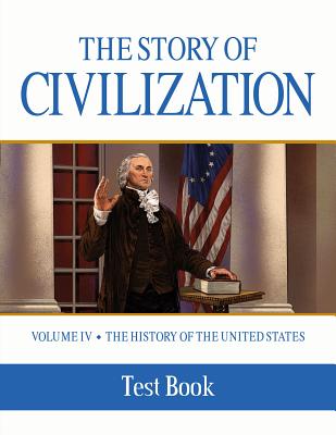 The Story of Civilization: Vol. 4 - The History of the United States One Nation Under God By Phillip Campbell Cover Image