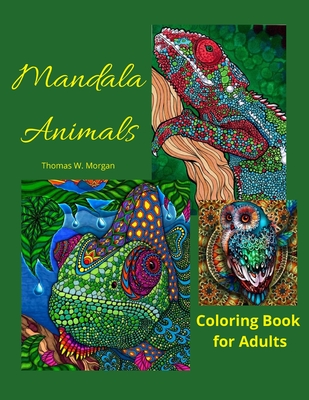 Download Mandala Animals Coloring Book For Adults Stress Relieving Mandala Designs With Animals For Adults 28 Premium Coloring Pages With Amazing Designs Paperback Snowbound Books