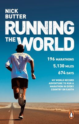 Running The World: My World-Record Breaking Adventure to Run a Marathon in Every Country on Earth Cover Image