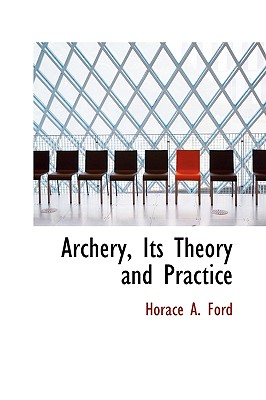 Archery: Its Theory and Practice Cover Image
