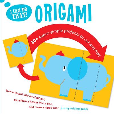 I Can Do That: Origami: An At-home Super Simple Projects to Cut and Fold Workbook Cover Image