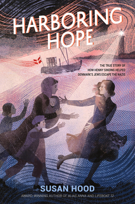 Harboring Hope: The True Story of How Henny Sinding Helped Denmark's Jews Escape the Nazis Cover Image