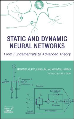 Static and Dynamic Neural Networks: From Fundamentals to Advanced Theory Cover Image