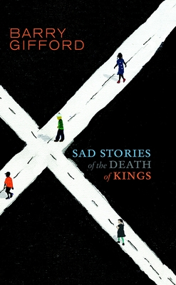 Sad Stories of the Death of Kings Cover Image