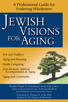 Jewish Visions for Aging: A Professional Guide for Fostering Wholeness Cover Image